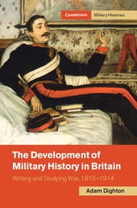 The Development of Military History in Britain
