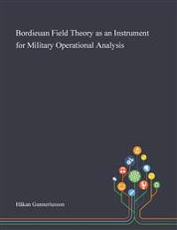 Bokomslag för "Bordieuan Field Theory as an Instrument for Military Operational Analysis"