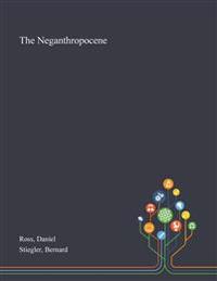 The Neganthropocene