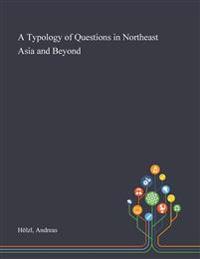 Bokomslag for "A Typology of Questions in Northeast Asia and Beyond"
