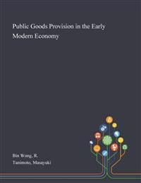 Bokomslag för "Public Goods Provision in the Early Modern Economy"