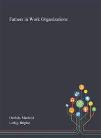 Fathers in Work Organizations