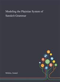 Bokomslag for "Modeling the Pāṇinian System of Sanskrit Grammar"