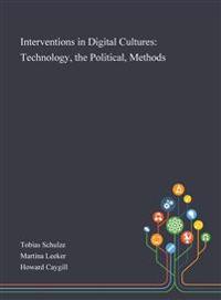 Interventions in Digital Cultures