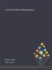 A United Nations Renaissance