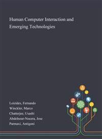 Human Computer Interaction and Emerging Technologies