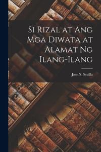 Si Rizal at ang mga Diwata at Alamat ng Ilang-Ilang