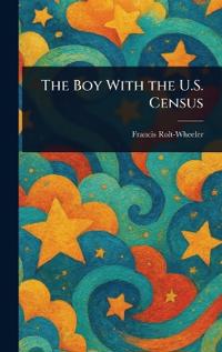 The Boy With the U.S. Census