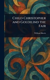 Bokomslag for "Child Christopher and Goldilind the Fair"