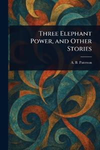 Three Elephant Power, and Other Stories