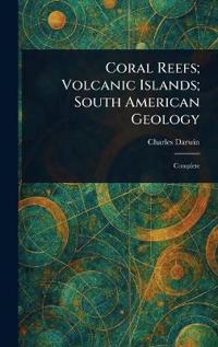 Bokomslag för "Coral Reefs; Volcanic Islands; South American Geology"