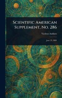 Scientific American Supplement, No. 286
