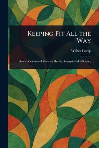 Keeping Fit All the Way