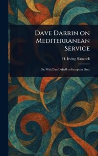 Dave Darrin on Mediterranean Service