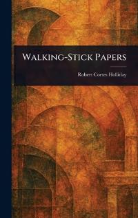 Walking-Stick Papers