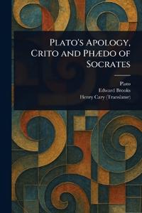 Plato's Apology, Crito and Phædo of Socrates