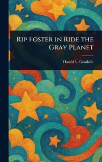 Rip Foster in Ride the Gray Planet