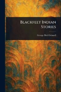 Bokomslag för "Blackfeet Indian Stories"