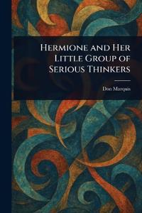Bokomslag för "Hermione and Her Little Group of Serious Thinkers"