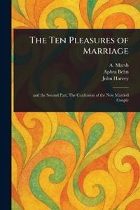 The Ten Pleasures of Marriage