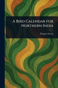 Bokomslag för "A bird calendar for northern India"