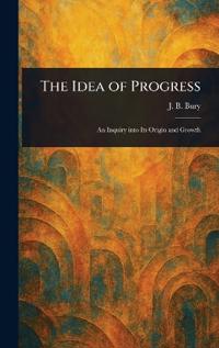 The Idea of Progress