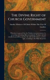 The Divine Right of Church Government