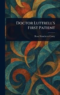 Doctor Luttrell's First Patient