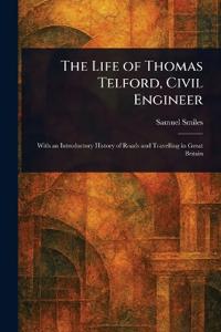 Bokomslag för "The Life of Thomas Telford, Civil Engineer"