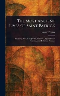 The Most Ancient Lives of Saint Patrick