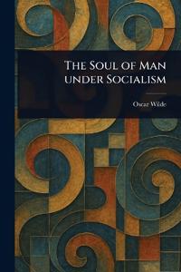 Bokomslag for "The Soul of Man Under Socialism"