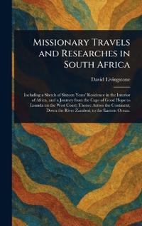 Bokomslag för "Missionary Travels and Researches in South Africa"
