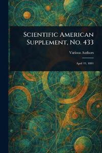 Scientific American Supplement, No. 433