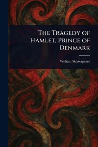 Bokomslag för "THE TRAGEDY OF HAMLET, PRINCE OF DENMARK"