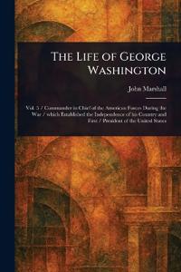 The Life of George Washington