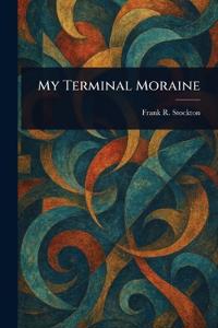 My Terminal Moraine