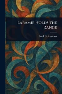 Laramie Holds the Range