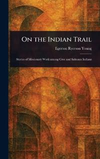 On the Indian Trail