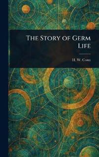 Bokomslag for "The Story of Germ Life"