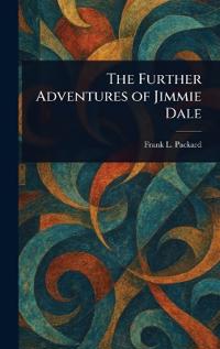 The Further Adventures of Jimmie Dale