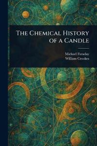 Bokomslag för "The Chemical History of a Candle"