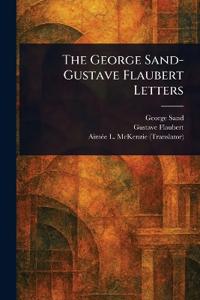 Bokomslag for "THE GEORGE SAND-GUSTAVE FLAUBERT LETTERS"