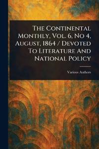Bokomslag för "The Continental Monthly, Vol. 6, No 4, August, 1864 / Devoted To Literature And National Policy"