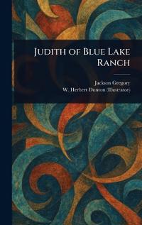 Bokomslag för "Judith of Blue Lake Ranch"