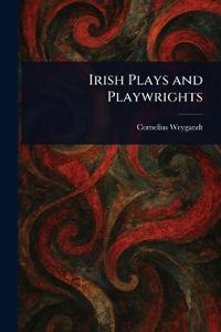 Bokomslag för "Irish Plays and Playwrights"