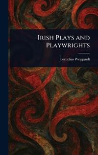 Bokomslag för "Irish Plays and Playwrights"