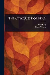 Bokomslag för "The conquest of fear"