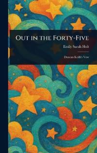 Bokomslag for "Out in the Forty-Five"