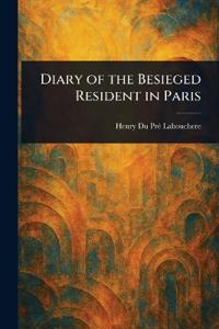 Diary of the Besieged Resident in Paris