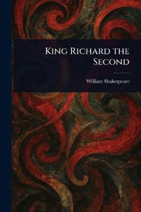 King Richard the Second